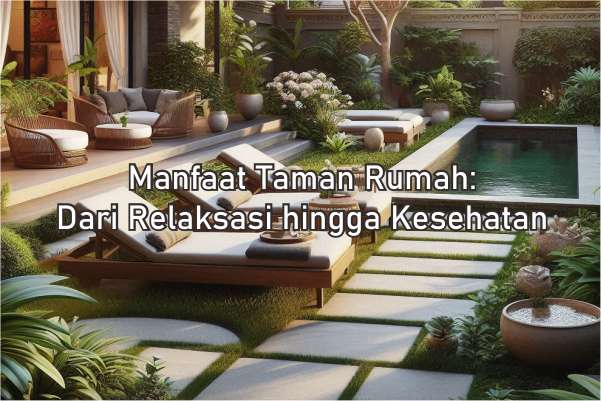 Manfaat Memiliki Taman Rumah